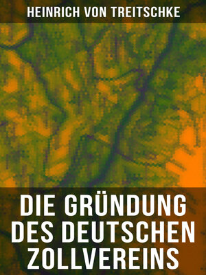 cover image of Die Gründung des Deutschen Zollvereins